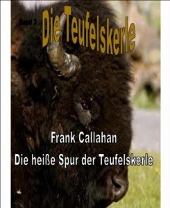 Descargar Die heiße Spur der Teufelskerle: Die Teufelskerle – Band 4 (German Edition) pdf, epub, ebook