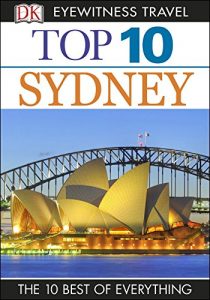 Descargar DK Eyewitness Top 10 Travel Guide: Sydney: Sydney pdf, epub, ebook