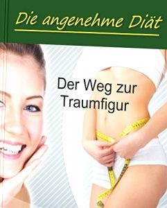 Descargar Die angenehme Diät: Der Weg zur Traumfigur pdf, epub, ebook