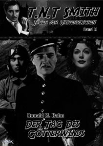 Descargar DER TAG DES GÖTTERWINDS: T.N.T. SMITH – Jäger der Unsterblichen, Band 11 (German Edition) pdf, epub, ebook