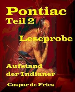 Descargar Pontiac – Teil 2 – Leseprobe: Aufstand der Indianer (German Edition) pdf, epub, ebook