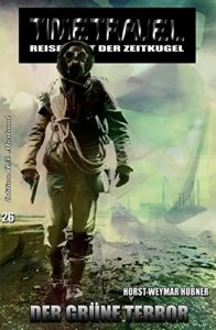 Descargar Timetravel #26: Der grüne Terror (German Edition) pdf, epub, ebook