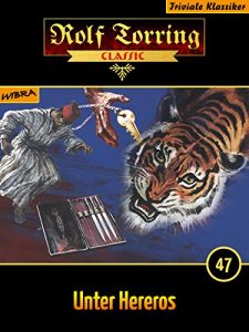 Descargar Rolf Torring 047: Unter Hereros pdf, epub, ebook