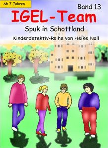 Descargar IGEL-Team Band 13, Spuk in Schottland: Kinderbücher pdf, epub, ebook