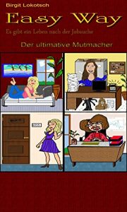 Descargar Easy Way – Es gibt ein Leben nach der Jobsuche: Der ultimative Mutmacher pdf, epub, ebook