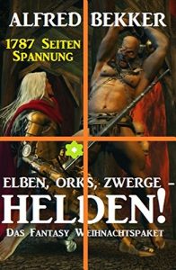 Descargar Elben, Orks, Zwerge – Helden! Das Fantasy Weihnachtspaket: 1787 Seiten Spannung pdf, epub, ebook