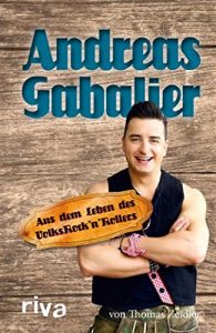 Descargar Andreas Gabalier: Aus dem Leben des Volksrock’n’Rollers pdf, epub, ebook