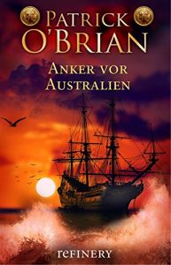 Descargar Anker vor Australien: Historischer Roman (Die Jack-Aubrey-Serie 14) (German Edition) pdf, epub, ebook