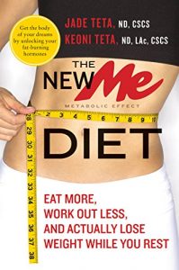 Descargar The New ME Diet: Eat More, Work Out Less, and Actually Lose Weight While You Rest pdf, epub, ebook