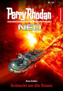 Descargar Perry Rhodan Neo 137: Schlacht um die Sonne: Staffel: Meister der Sonne 7 von 10 (German Edition) pdf, epub, ebook