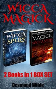 Descargar WICCA MAGICK OCCULT WITCHCRAFT 2 in 1 BOX SET: Wicca Magick 2 in 1 Book Set: Vol.1: Wicca Spells: A Beginner’s Guide; Vol. 2: Wicca Magick Spells for Wealth, Prosperity and Money (English Edition) pdf, epub, ebook