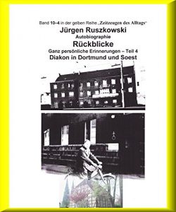 Descargar Diakon in Dortmund und Soest – Rückblicke – Teil 4: Band 10-4 in der gelben Buchreihe bei Jürgen Ruszkowski pdf, epub, ebook