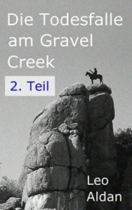 Descargar Die Todesfalle am Gravel Creek – 2. Teil (German Edition) pdf, epub, ebook