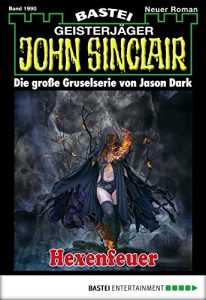 Descargar John Sinclair – Folge 1990: Hexenfeuer (German Edition) pdf, epub, ebook