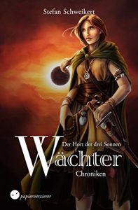 Descargar Der Hort der drei Sonnen (Wächter-Chroniken 3) (German Edition) pdf, epub, ebook