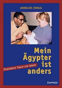 Descargar »Mein Ägypter ist anders!« Besondere Paare von heute (German Edition) pdf, epub, ebook