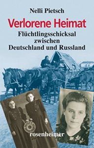 Descargar Verlorene Heimat – Flüchtlingsschicksal zwischen Deutschland und Russland (Zeitzeugen) pdf, epub, ebook