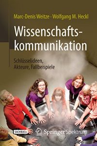 Descargar Wissenschaftskommunikation – Schlüsselideen, Akteure, Fallbeispiele pdf, epub, ebook