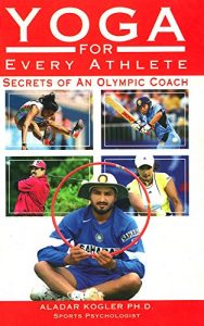 Descargar Yoga For Every Athlete: Secrets of an Olympic Coach (English Edition) pdf, epub, ebook