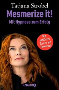 Descargar Mesmerize it! Mit Hypnose zum Erfolg: Blockaden überwinden und Selbstbewusstsein gewinnen pdf, epub, ebook