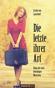 Descargar Die letzte ihrer Art: Biografie eines lebendigen Menschen (German Edition) pdf, epub, ebook