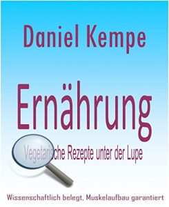 Descargar Ernährung: Vegetarische Rezepte unter der Lupe (German Edition) pdf, epub, ebook