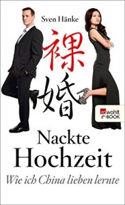 Descargar Nackte Hochzeit: Wie ich China lieben lernte (German Edition) pdf, epub, ebook