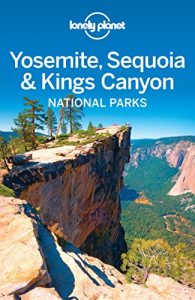 Descargar Lonely Planet Yosemite, Sequoia & Kings Canyon National Parks (Travel Guide) pdf, epub, ebook