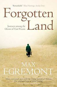 Descargar Forgotten Land: Journeys Among the Ghosts of East Prussia (English Edition) pdf, epub, ebook