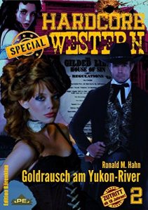 Descargar GOLDRAUSCH AM YUKON-RIVER: Hardcore-Western SPECIAL, Band 2 (German Edition) pdf, epub, ebook