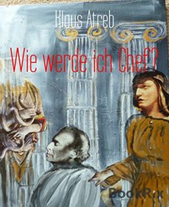 Descargar Wie werde ich Chef?: mit 10 Punkte Plan und Übungen sowie 18 Bildern (German Edition) pdf, epub, ebook