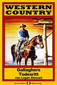 Descargar WESTERN COUNTRY 142: Gallaghers Todesritt (German Edition) pdf, epub, ebook