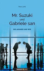 Descargar Mr. Suzuki und Gabriele san: Die Japaner und wir (German Edition) pdf, epub, ebook