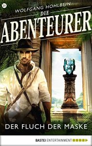 Descargar Die Abenteurer – Folge 21: Der Fluch der Maske (Auf den Spuren der Vergangenheit) (German Edition) pdf, epub, ebook