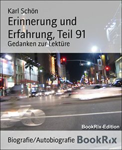 Descargar Erinnerung und Erfahrung, Teil 91: Gedanken zur Lektüre (German Edition) pdf, epub, ebook