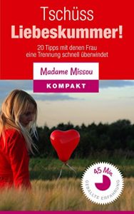 Descargar Tschüss Liebeskummer: 20 Tipps, mit denen FRAU eine Trennung schnell überwindet (German Edition) pdf, epub, ebook