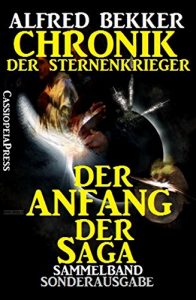 Descargar Chronik der Sternenkrieger: Der Anfang der Saga: Sammelband mit 6 Romanen: Sonderausgabe/ 700 Seiten Cassiopeiapress Science Fiction Abenteuer pdf, epub, ebook