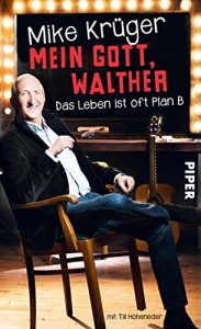 Descargar Mein Gott, Walther: Das Leben ist oft Plan B (German Edition) pdf, epub, ebook