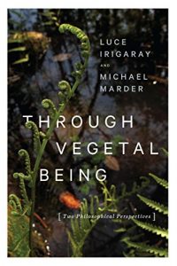 Descargar Through Vegetal Being: Two Philosophical Perspectives (Critical Life Studies) pdf, epub, ebook