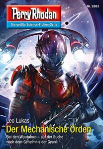 Descargar Perry Rhodan 2883: Der Mechanische Orden (Heftroman): Perry Rhodan-Zyklus “Sternengruft” (Perry Rhodan-Erstauflage) (German Edition) pdf, epub, ebook