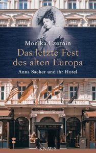 Descargar Das letzte Fest des alten Europa: Anna Sacher und ihr Hotel (German Edition) pdf, epub, ebook