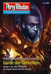 Descargar Perry Rhodan 2888: Garde der Gerechten (Heftroman): Perry Rhodan-Zyklus “Sternengruft” (Perry Rhodan-Erstauflage) (German Edition) pdf, epub, ebook