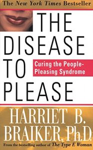 Descargar The Disease to Please: Curing the People-Pleasing Syndrome pdf, epub, ebook