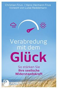 Descargar Verabredung mit dem Glück: So stärken Sie Ihre seelische Widerstandskraft (German Edition) pdf, epub, ebook