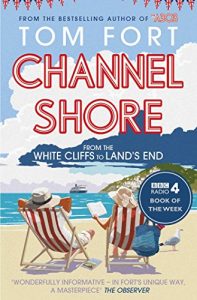 Descargar Channel Shore: From the White Cliffs to Land’s End (English Edition) pdf, epub, ebook