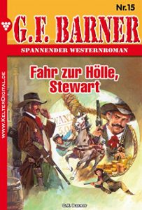 Descargar G.F. Barner 15 – Western: Fahr zur Hölle, Stewart (German Edition) pdf, epub, ebook