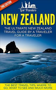 Descargar New Zealand: The Ultimate New Zealand Travel Guide By A Traveler For A Traveler: The Best Travel Tips; Where To Go, What To See And Much More (Lost Travelers … Guide, New Zealand Travel) (English Edition) pdf, epub, ebook