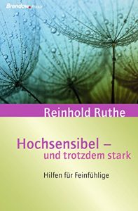 Descargar Hochsensibel – und trotzdem stark!: Hilfen für Feinfühlige (German Edition) pdf, epub, ebook