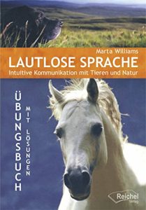 Descargar Lautlose Sprache: Intuitive Kommunikation mit Tieren und Natur (German Edition) pdf, epub, ebook