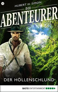 Descargar Die Abenteurer – Folge 32: Der Höllenschlund (Auf den Spuren der Vergangenheit) (German Edition) pdf, epub, ebook